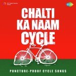 Chalti Ka Naam Cycle - C. Ramchandra Song Download